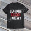 Tricou Legends are born in January
